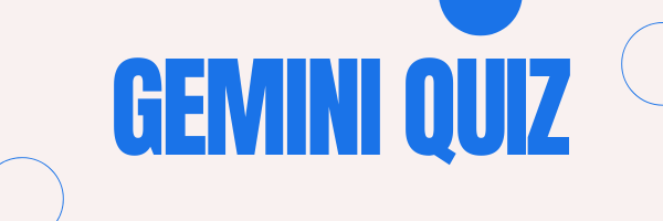 Gemini Quiz